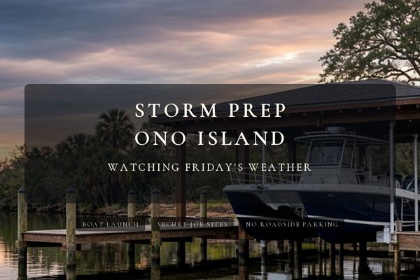 Storm Prep on Ono Island — Watching Tropical Weather for Friday | Search The Gulf