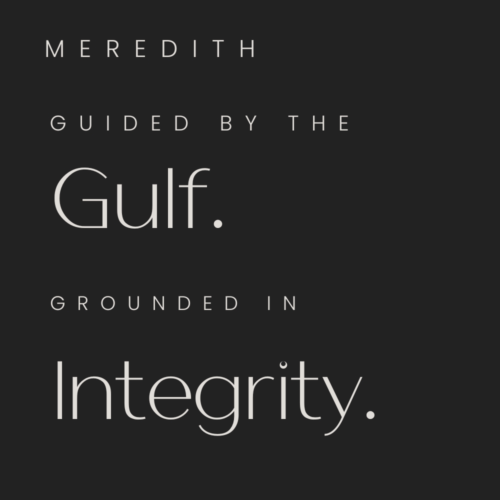 Guided by the Gulf. Grounded by Integrity — Meredith Folger Amon, Gulf Coast Real Estate Advisor