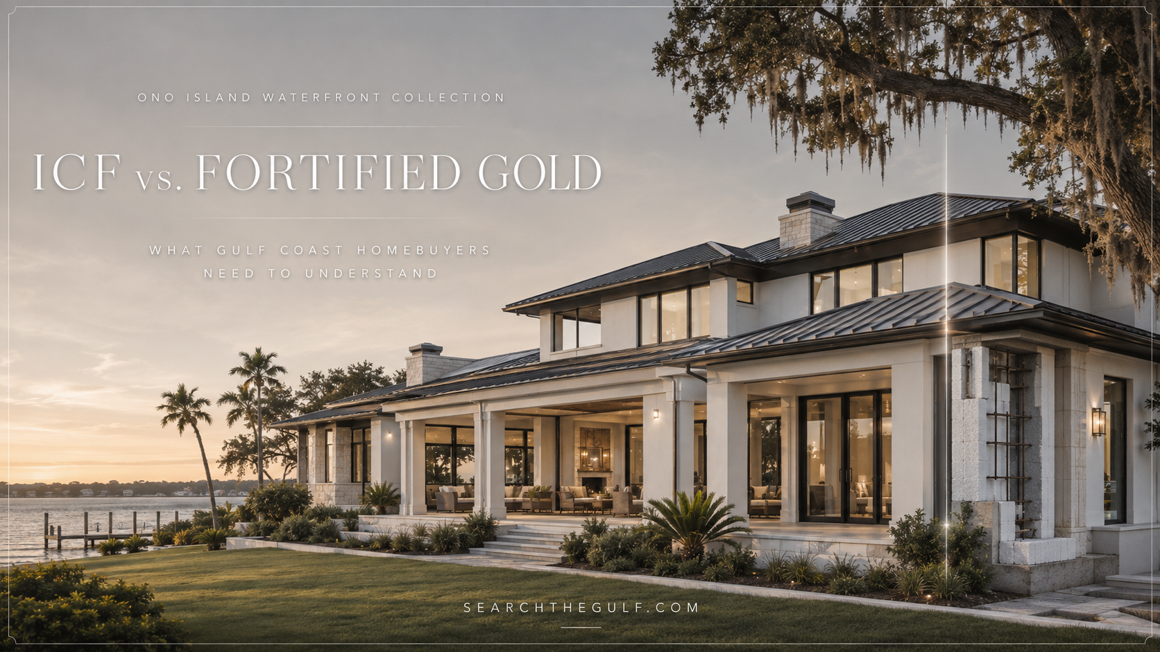 ICF and Gold Fortified Homes Ono Island